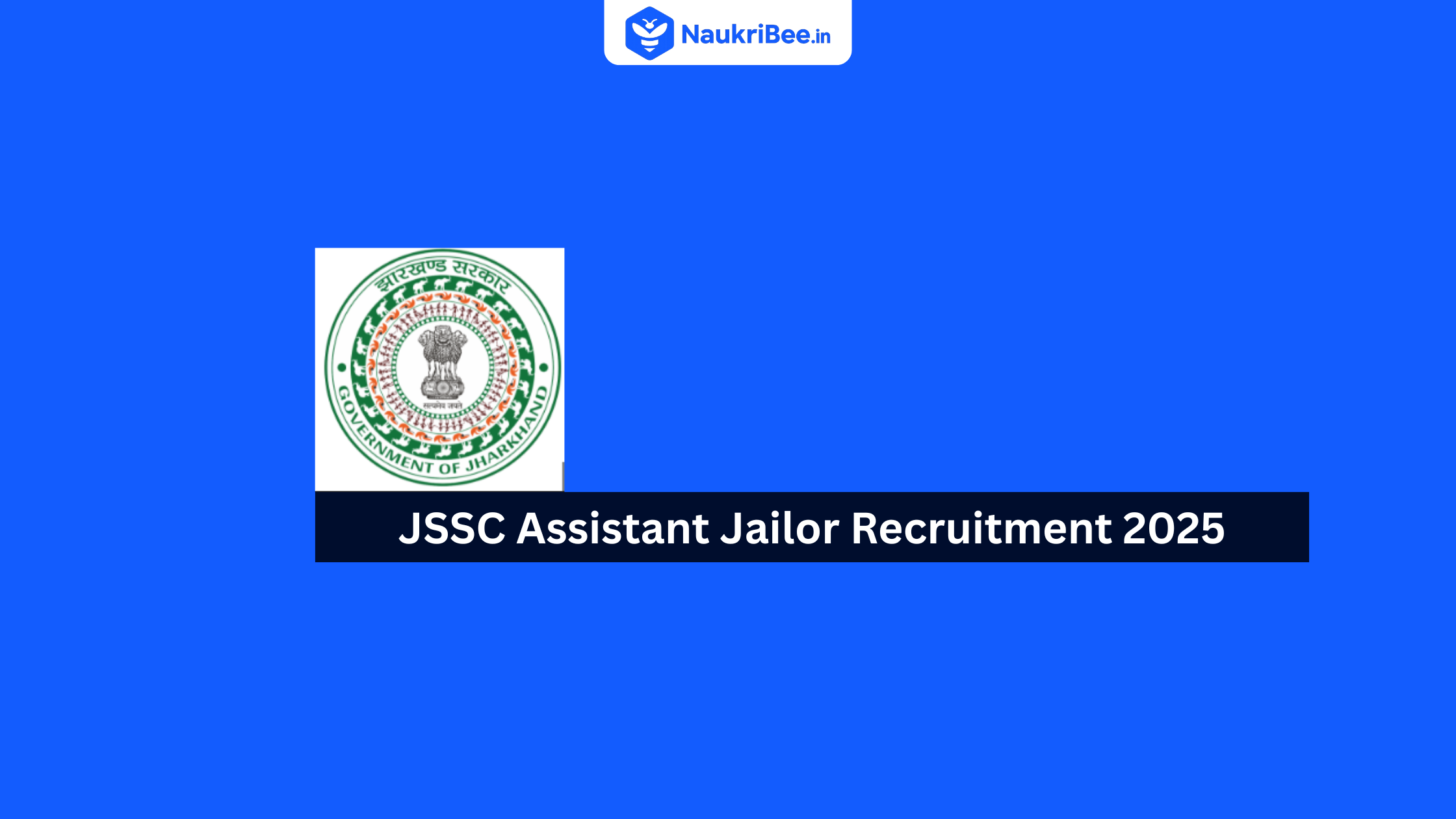 JSSC Assistant Jailor Recruitment 2025 – Apply Online for 84 Posts