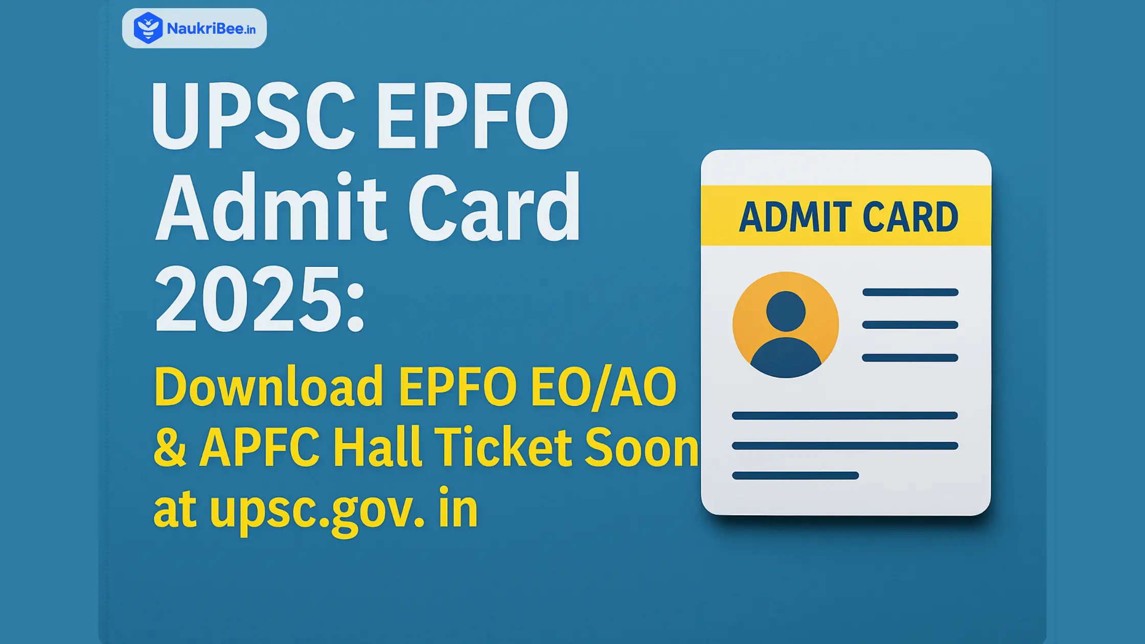 UPSC EPFO Admit Card 2025