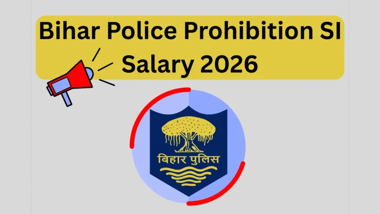 Bihar Police Prohibition SI Salary 2026