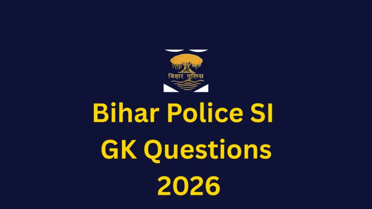 Bihar Police SI GK Questions 2026