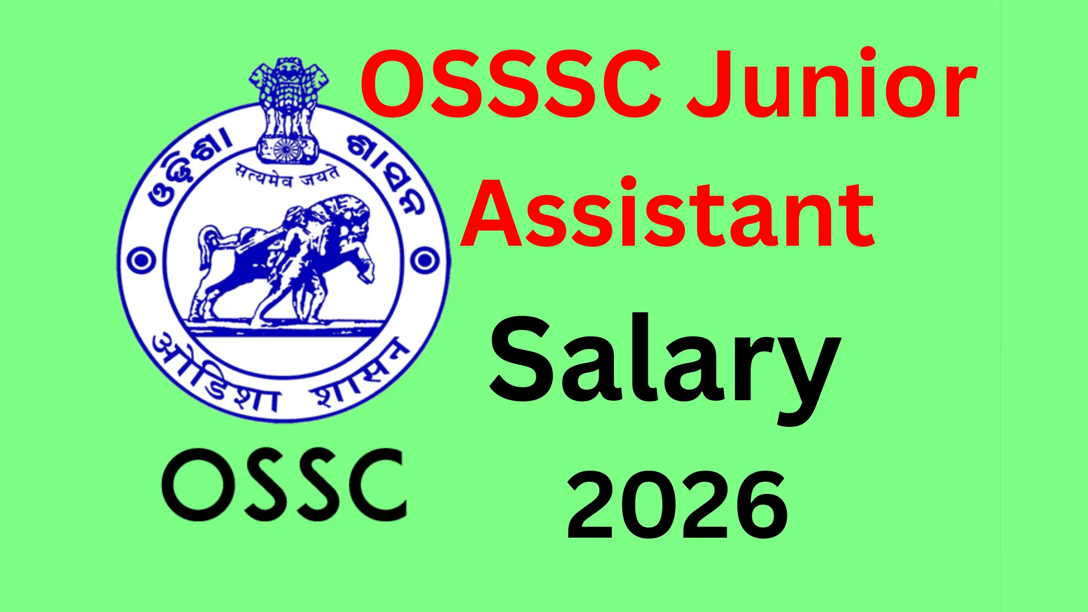 OSSSC Junior Assistant Salary 2026