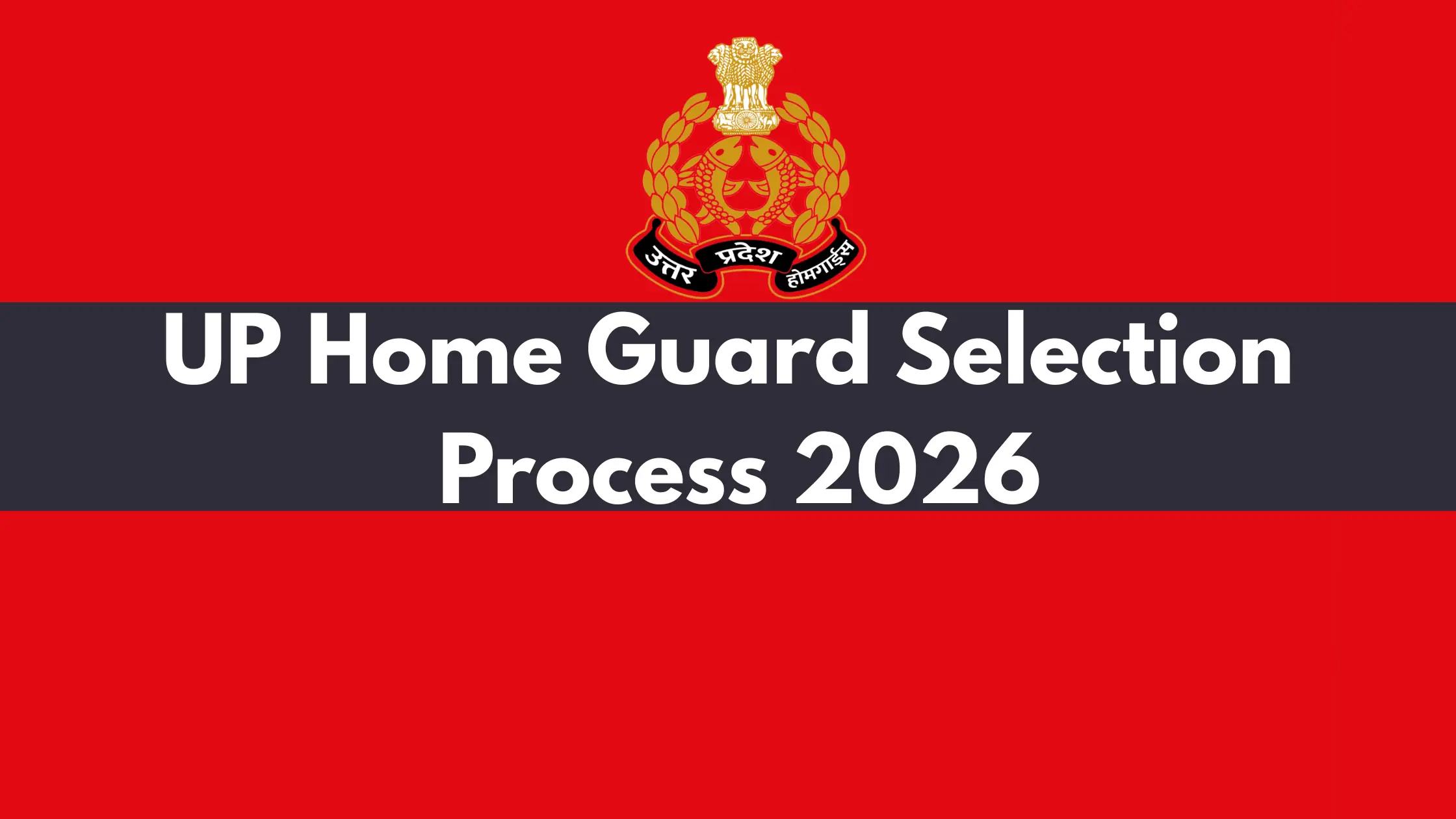 UP Home Guard Selection Process 2026